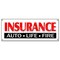 Signmission INSURANCE AUTO LIFE FIRE BANNER SIGN home auto vehicle house fire B-Insurance Auto Life Fire - alternate 1